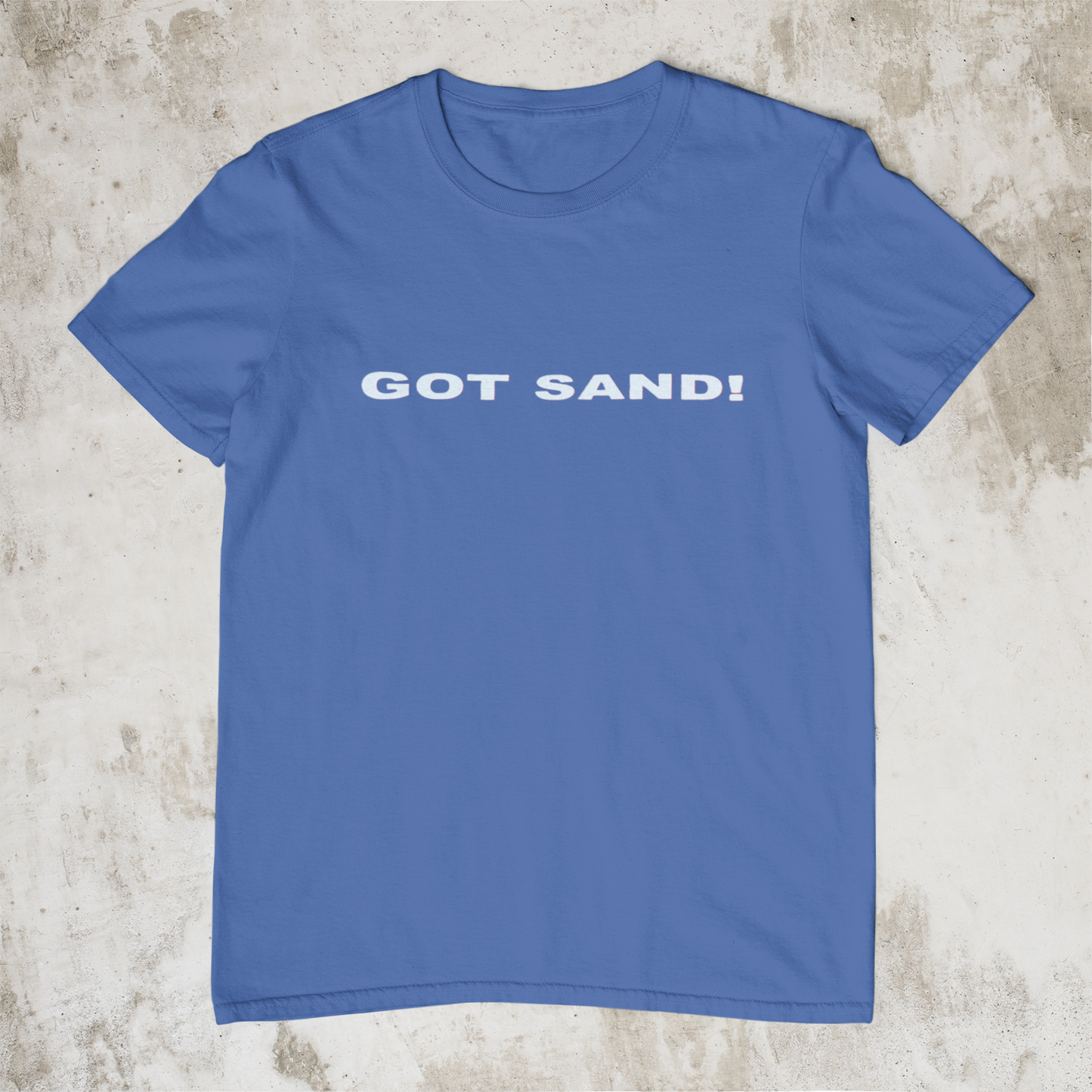 Got Sand T-Shirt
