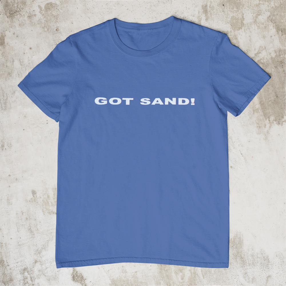 Got Sand T-Shirt