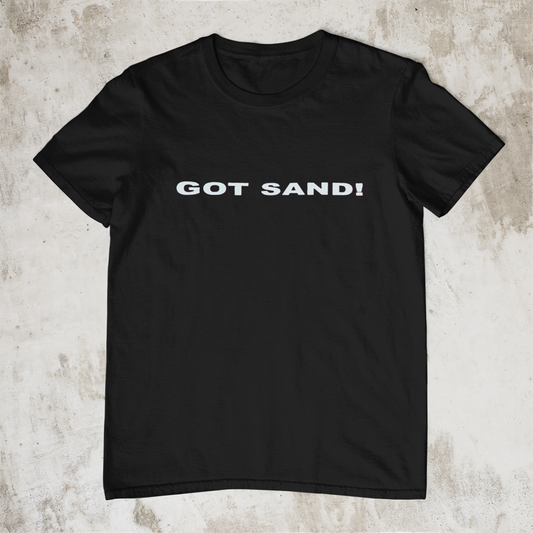 Got Sand T-Shirt